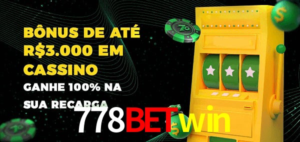 778betwin melhor bônus de depósito